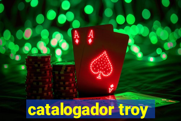 catalogador troy